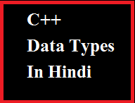 c++ data types  in hindi