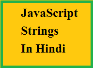 JavaScript Strings in hindi