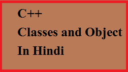 C++ Classes & Object in hindi