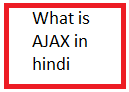 AJAX in hindi